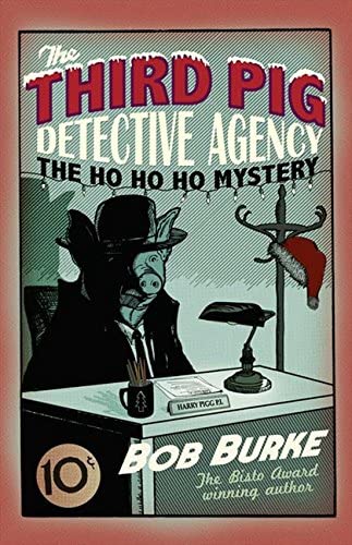 The Ho Ho Ho Mystery (Third Pig Detective Agency)