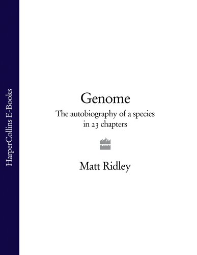 Genome : the autobiography of a species in 23 chapters