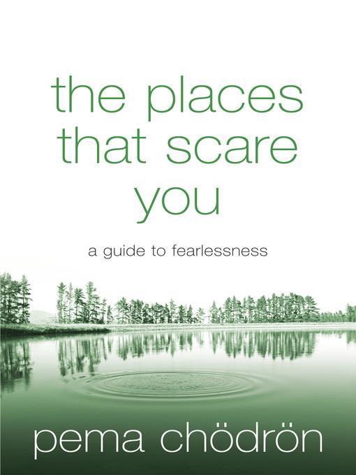 The Places That Scare You