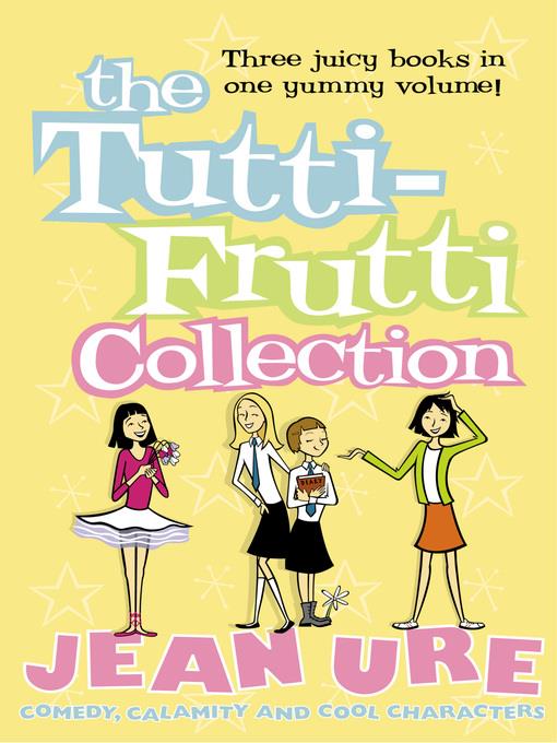 The Tutti-frutti Collection