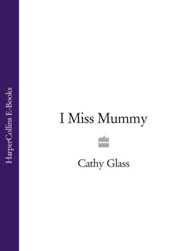 I Miss Mummy