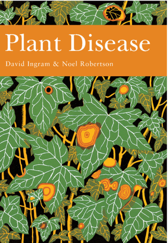 Plant Disease (Collins New Naturalist Library, Book 85)