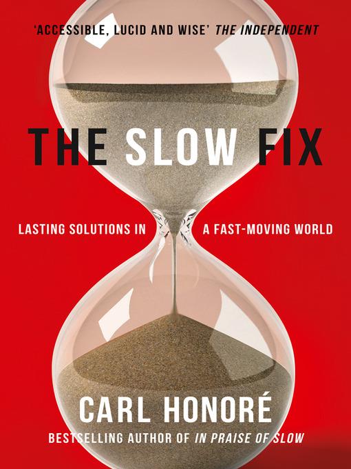 The Slow Fix