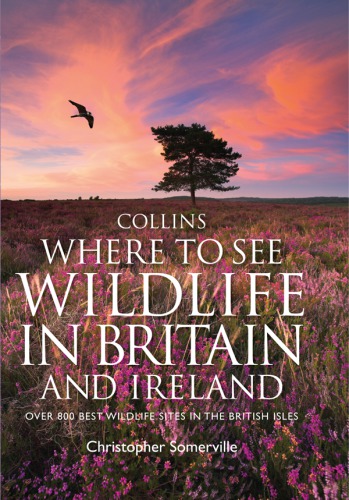 Collins Where to See Wildlife in Britain and Ireland