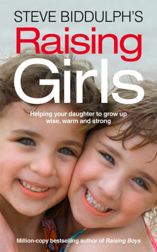 Steve Biddulph's Raising Girls