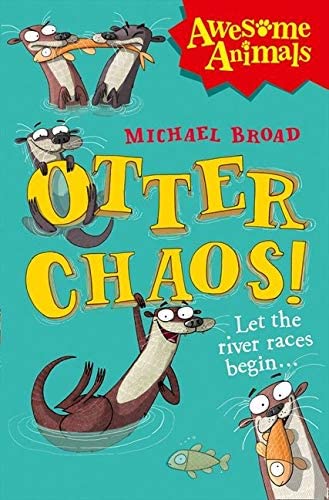 Otter Chaos! (Awesome Animals)