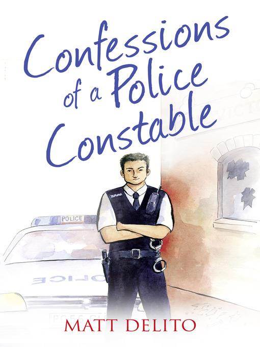 Confessions of a police constable