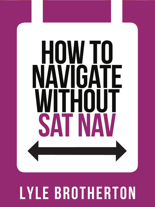 How to Navigate Without Sat Nav (Collins Shorts, Book 10)