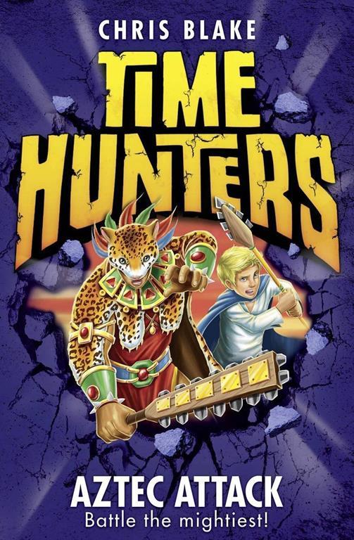 Aztec Attack (Time Hunters) (Book 12)