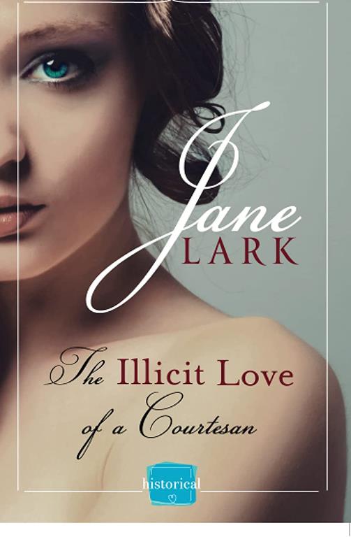 The Illicit Love of a Courtesan: A steamy historical romance in racy regency london (The Marlow Family Secrets) (Book 1)