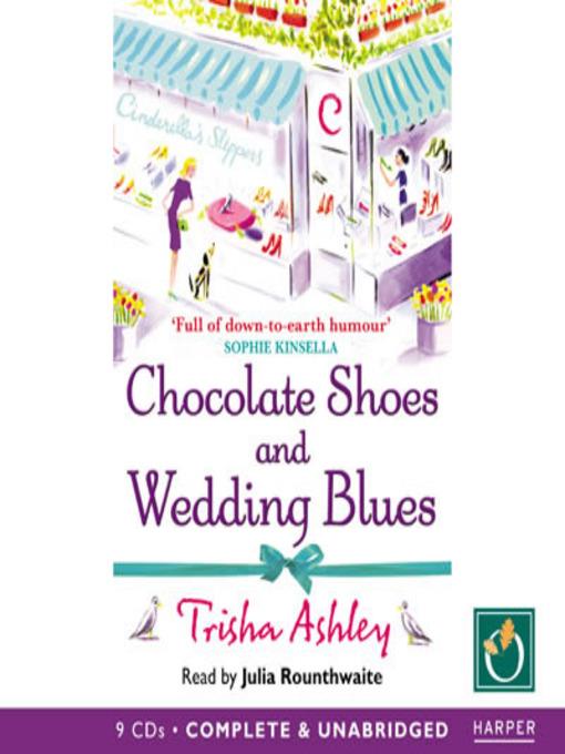 Chocolate Shoes and Wedding Blues