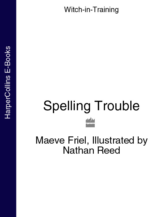 Spelling Trouble (Witch-in-Training, Book 2)