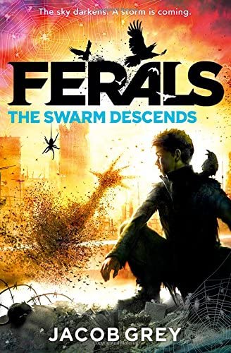 The Swarm Descends (Ferals, Book 2)