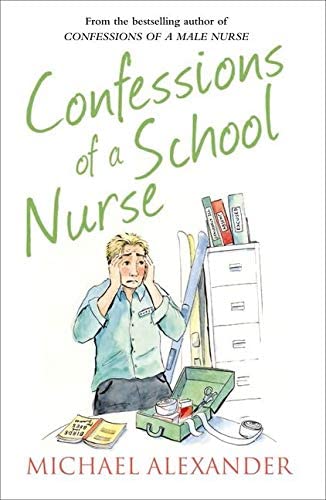 The Confessions Seriesconfessions of a School Nurse