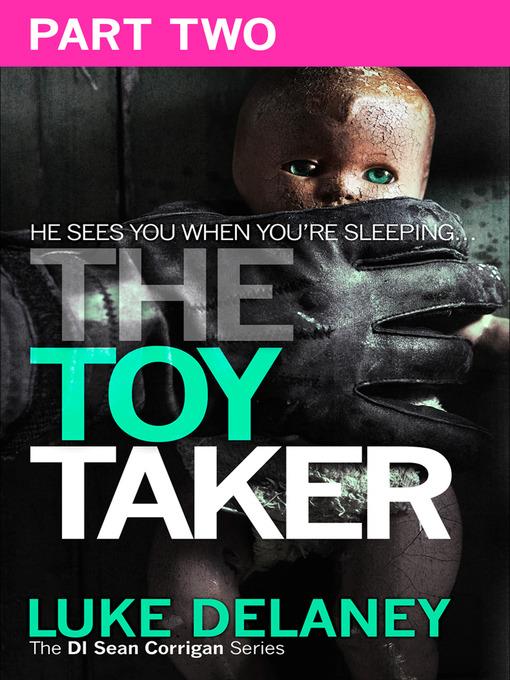 The Toy Taker, Part 2, Chapter 4 to 5