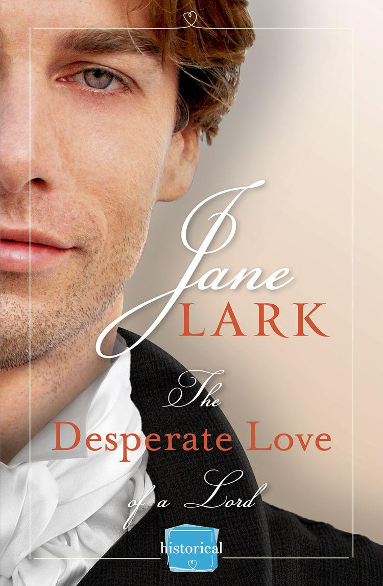 The Desperate Love of a Lord: Historical Romance