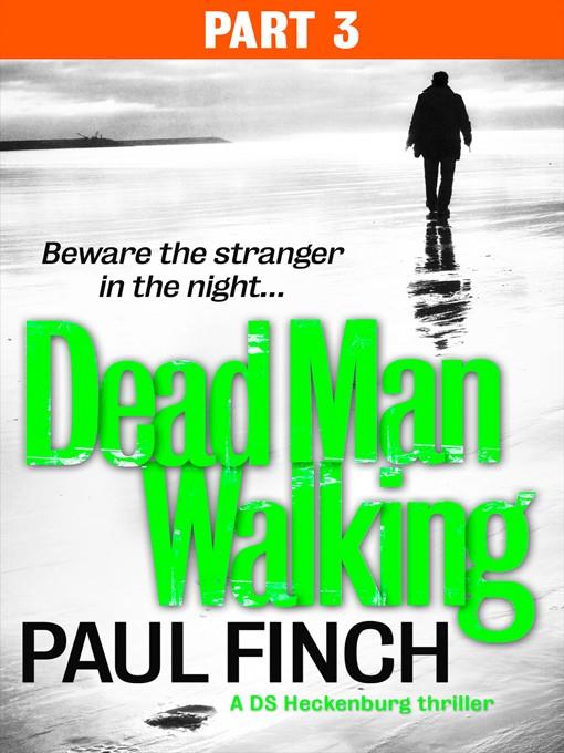 Dead Man Walking (Part 3 of 3)