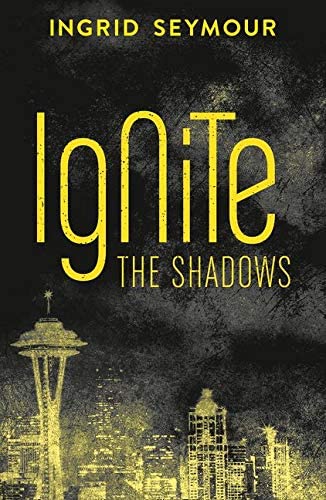 Ignite the Shadows (Book 1)