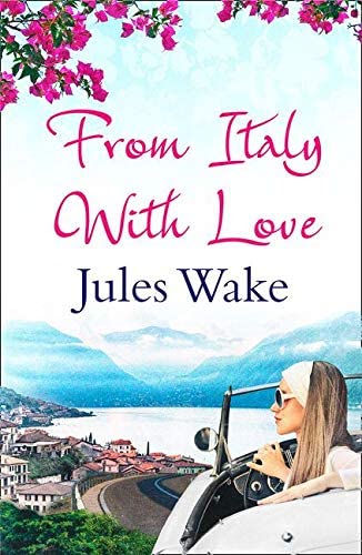 From Italy With Love: A gorgeous escapist summer read for women!