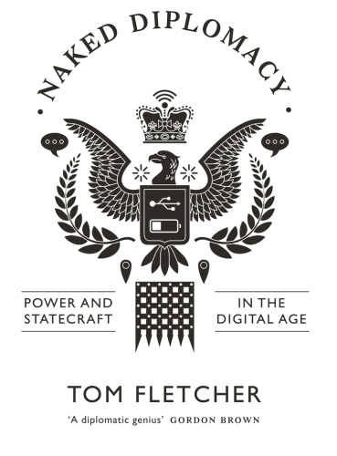 The Naked Diplomat: Understanding Power and Politics in the Digital Age