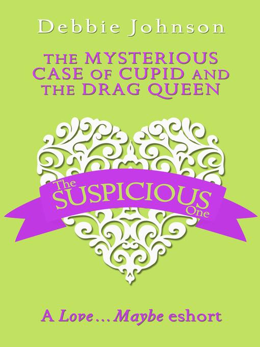 The Mysterious Case of Cupid and the Drag Queen