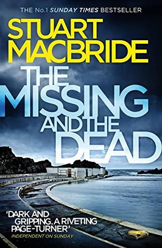 The Missing and the Dead (Logan McRae) (Book 9)