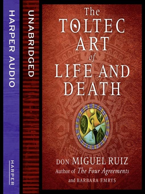 The Toltec Art of Life and Death