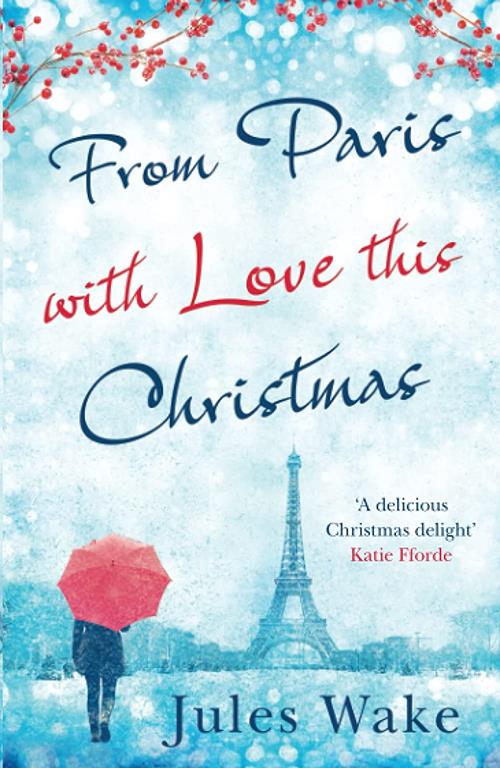 From Paris With Love This Christmas: A heartwarming and uplifting Christmas romance