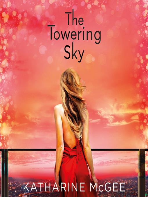 The Towering Sky (The Thousandth Floor, Book 3)