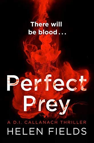 Perfect Prey: The twisty new crime thriller that will keep you up all night (A DI Callanach Thriller) (Book 2)