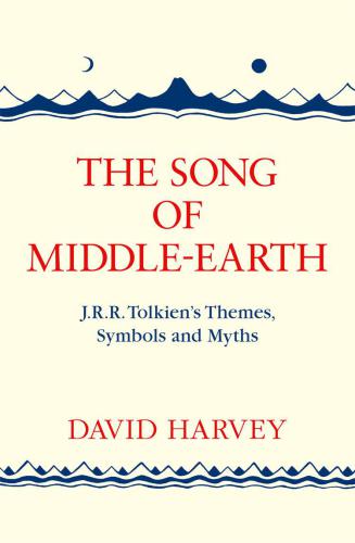 The song of Middle-earth : J.R.R. Tolkien's themes, symbols and myths