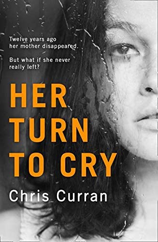 Her Turn to Cry: A gripping psychological thriller with twists you won&rsquo;t see coming