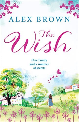 The Wish: A heartwarming summer book for 2020 from the bestselling author of A Postcard from Italy