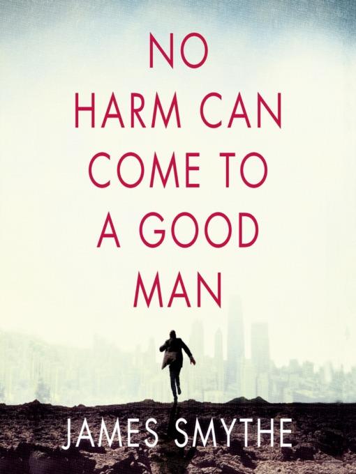 No Harm Can Come to a Good Man