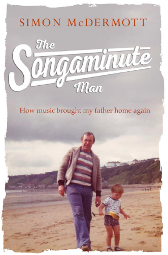 The songaminute man : how music brought my father home again