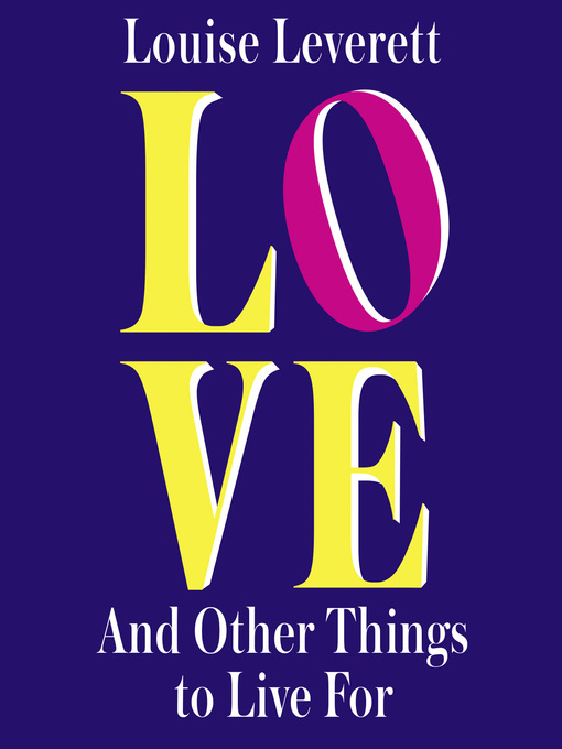 Love, and Other Things to Live For