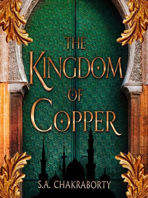 The Kingdom of Copper (The Daevabad Trilogy, Book 2)