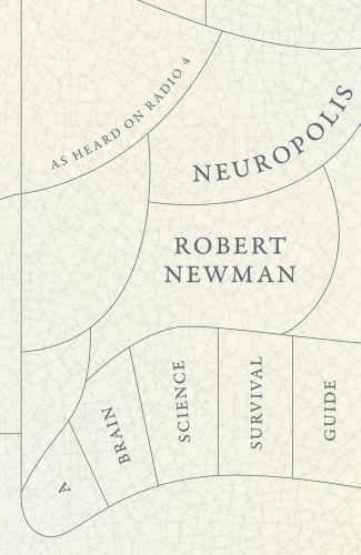 Neuropolis : a brain science survival guide