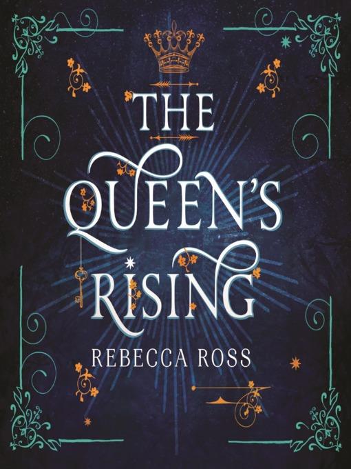 The Queen's Rising (The Queen's Rising, Book 1)