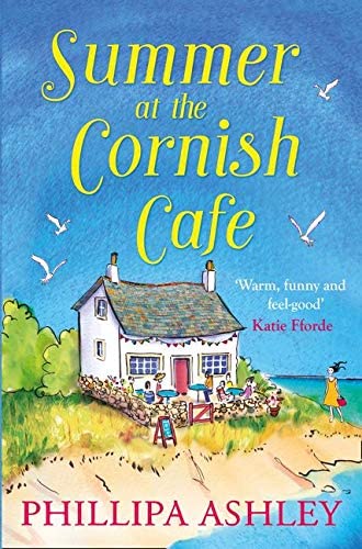 Summer at the Cornish Caf&eacute;: The perfect summer romance (The Cornish Caf&eacute; Series) (Book 1)