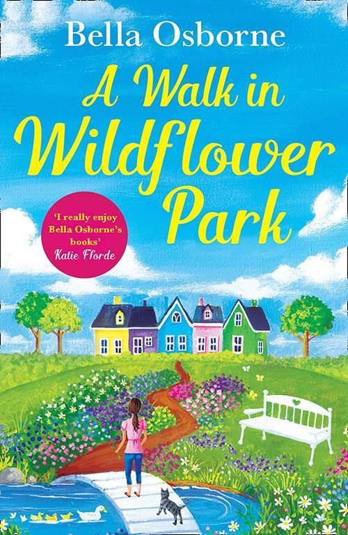 A Walk in Wildflower Park: The perfect new summer romance book to read (Wildflower Park Series)