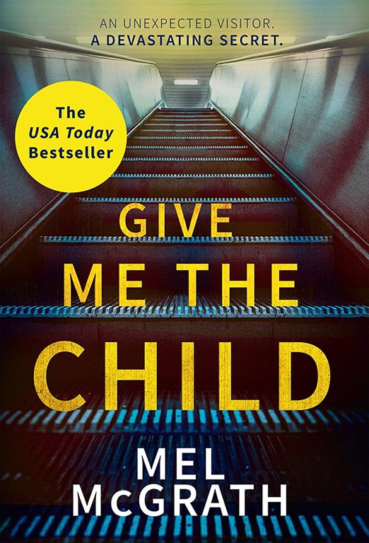 Give Me the Child: A gripping and suspenseful psychological thriller, with a breathtaking twist