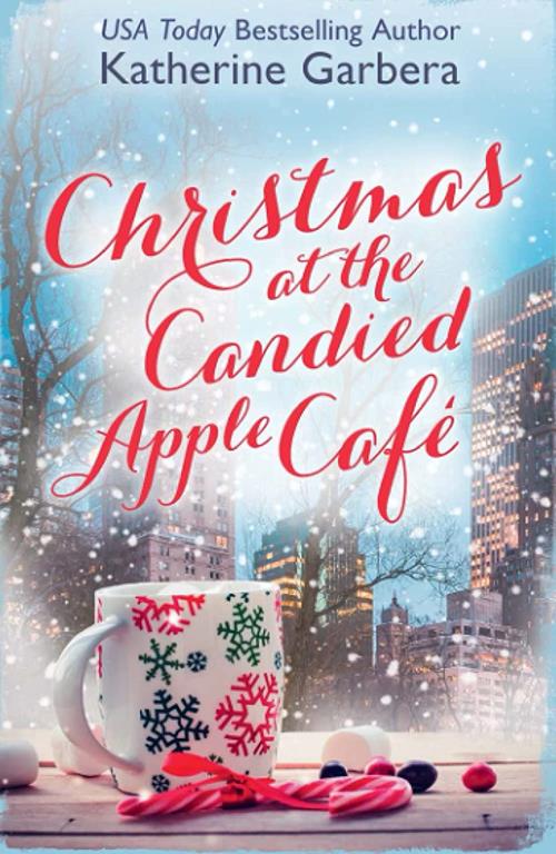 CHRISTMAS AT THE CANDIED APPLE CAF&Eacute;