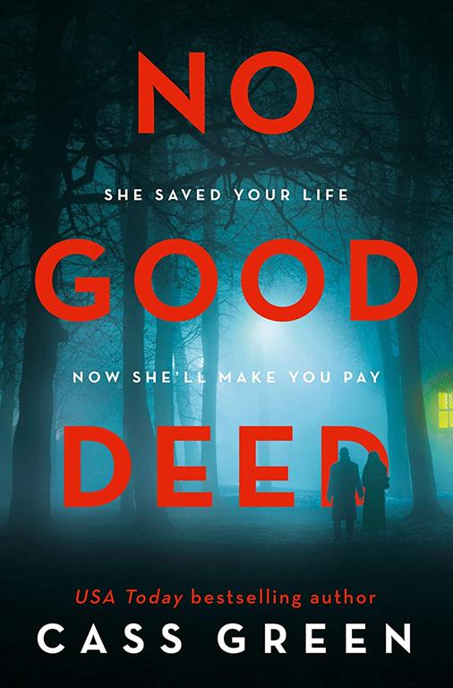 No Good Deed: The gripping new psychological thriller from the bestselling author of In a Cottage in a Wood