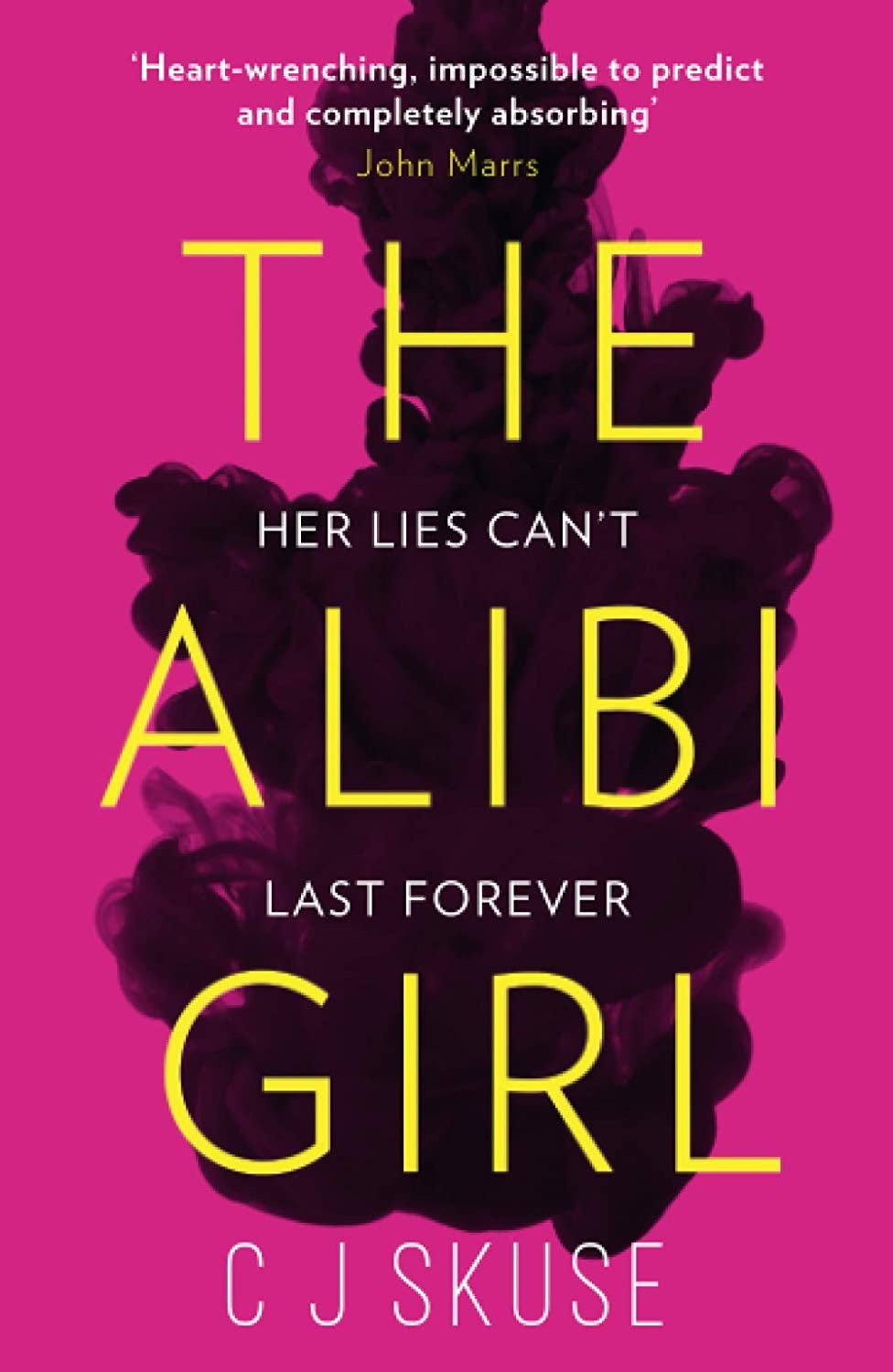 The Alibi Girl: The funny, twisty crime thriller of 2020 that will keep you guessing from the bestselling author of SWEETPEA