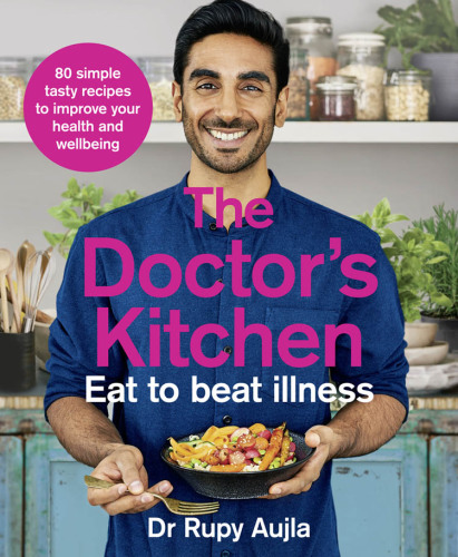 The Doctor’s Kitchen - Eat to Beat Illness