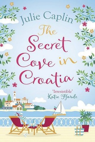 The Secret Cove in Croatia (Romantic Escapes, Book 5)