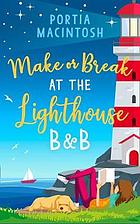 Make or break at the Lighthouse B & B