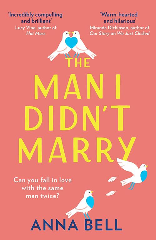 The Man I Didn&rsquo;t Marry: a must read in 2021, the brand new feel good, emotional and hilarious romantic comedy from the author of We Just Clicked