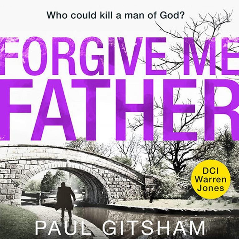 Forgive Me Father (The DCI Warren Jones Series) (The DCI Warren Jones Series, 5)